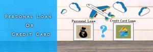 personal loan or credit card for travel