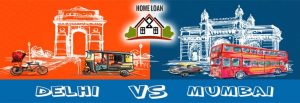 delhi vs mumbai home loan