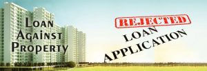 How Your Property Can Get Your LAP Application Rejected