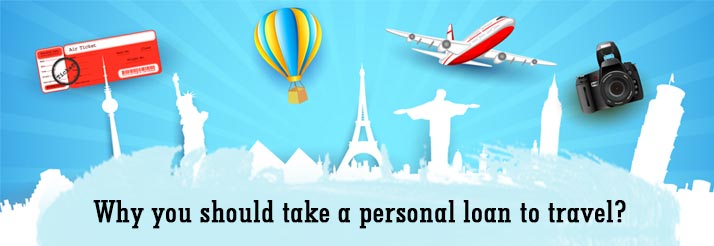 Why you should take a personal-loan-to-travel banner