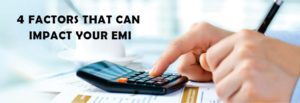 4-Factors-That-Can-Impact-Your-EMI