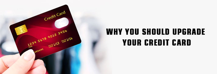 Why-You-Should-Upgrade-Your-Credit-Card
