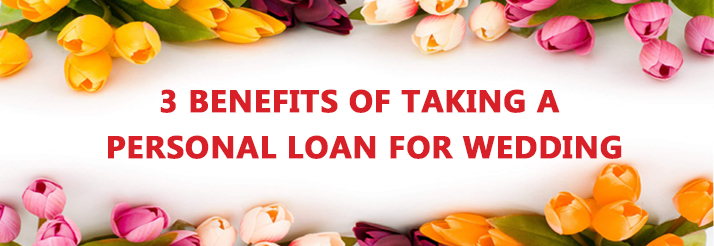 3 Benefits of taking a personal loan for wedding blog banner
