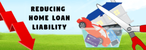 Reducing-your-Home-Loan-Liability