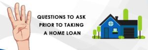 4-QUESTIONS-TO-ASK-PRIOR-TO-TAKING-A-HOME-LOAN