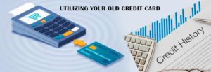 Utilizing-your-old-credit-card-to-maintain-Credit-history