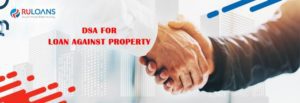 DSA-Loan-partner-program-for-Loan-Against-Property