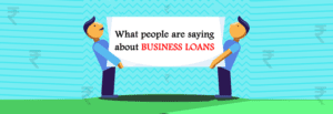 Heres-what-people-are-saying-about-Business-loans