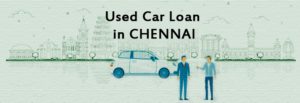Why You Must Apply for Used Car Loan in Chennai