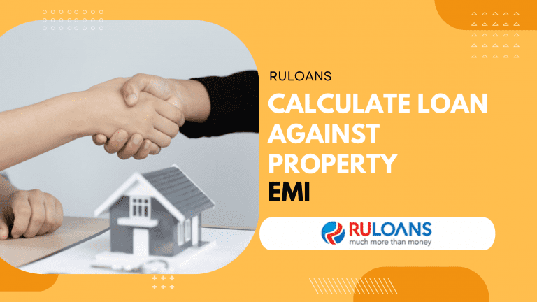 How to Calculate Loan Against Property EMI