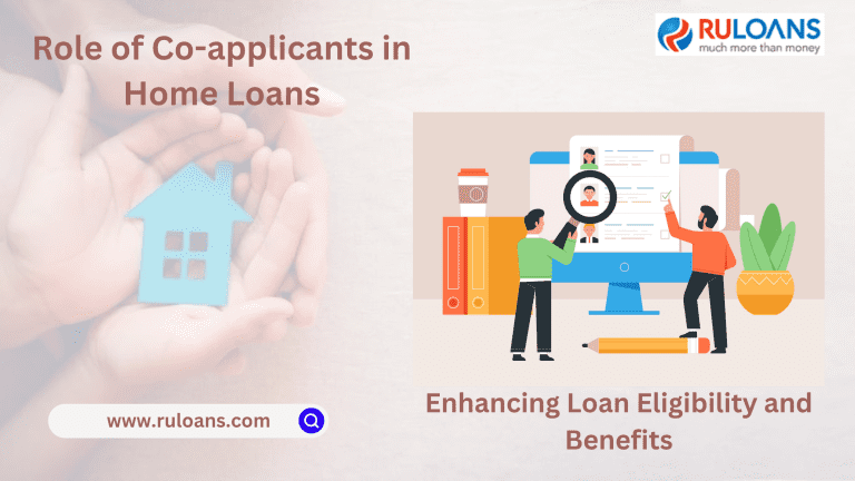 Role of Co-applicants in Home Loans Enhancing Loan Eligibility and Benefits