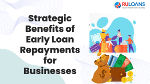 Strategic Benefits of Early Loan Repayments for Businesses