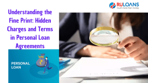 Understanding the Fine Print Hidden Charges and Terms in Personal Loan Agreements