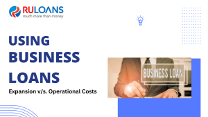 Using Business Loans for Expansion vs. Operational Costs A Comparative Analysis