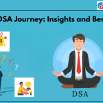 Unveiling the DSA Journey Insights and Benefits